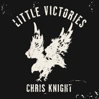 Out Of This Hole - Chris Knight
