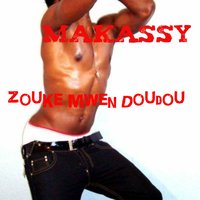 Zouke mwen doudou - Makassy