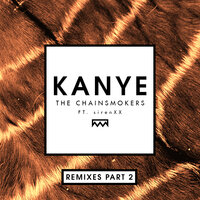 Kanye - The Chainsmokers, SirenXX, Steve Aoki