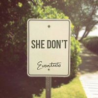 She Don't - Eventide