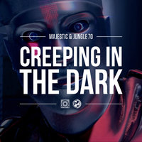 Creeping In The Dark - Majestic, Jungle 70, Zinc