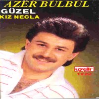 Kız Necla - Azer Bülbül