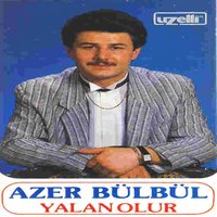 Yalan Olur - Azer Bülbül