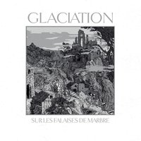 La mer, les ruines - Glaciation