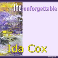 Blues Ain't Nothin' Else But - Ida Cox