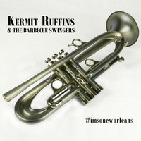 Tipitina - Kermit Ruffins, The Barbecue Swingers