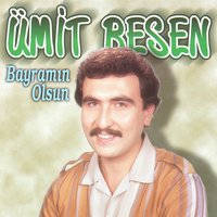 Bayramın Olsun - Ümit Besen