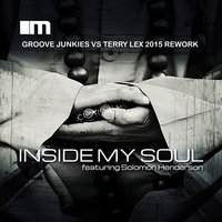 Inside My Soul - Solomon Henderson, Terry Lex, Groove Junkies