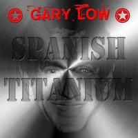 Spanish Titanium - Gary Low