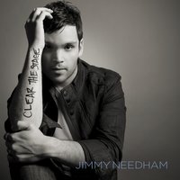 Clear the Stage - Jimmy Needham