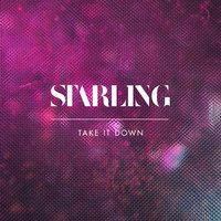 Take It Down - Starling