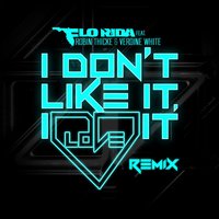 I Don't Like It, I Love It - Flo Rida, Noodles, Robin Thicke