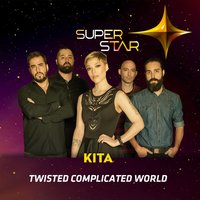 Twisted Complicated World (Superstar) - Kita