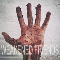 Honestly - Weakened Friends