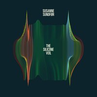 The Silicone Veil - Susanne Sundfør