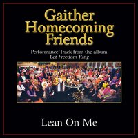 Lean On Me - Bill & Gloria Gaither