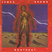 Bodyheat - James Brown