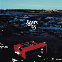 Tomorrow Won't Die Too Soon - Scars on 45