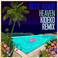Heaven - Alex Adair, Kideko