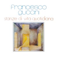 Canzone Della Vita Quotidiana - Francesco Guccini
