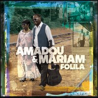Africa Mon Afrique - Amadou & Mariam, Bertrand Cantat