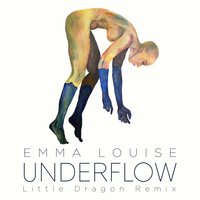 Underflow - Emma Louise, Little Dragon