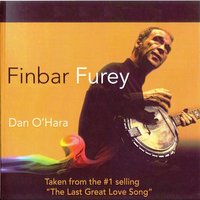 Dan O' Hara - Finbar Furey