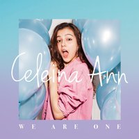 We Are One - Celeina Ann