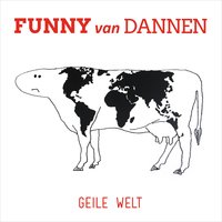 Geile Welt - Funny Van Dannen