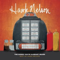 Your Love Is A Mystery - Hawk Nelson