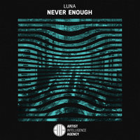 Never Enough - Luna