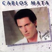 Enamorado de Ti - Carlos Mata