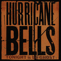 Tonight I'm Going To Be Like A Shooting Star - Hurricane Bells