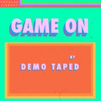 Game On - Demo Taped