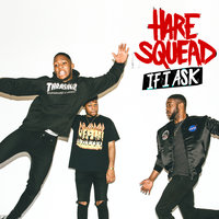 If I Ask - Hare Squead