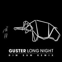 Long Night - Guster, DIM SUM