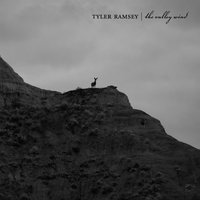 The Valley Wind - Tyler Ramsey