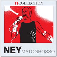 Bandido corazón - Ney Matogrosso