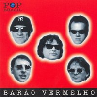 Agora tudo acabou - Barão Vermelho