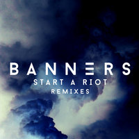 Start A Riot - BANNERS, Dave Edwards