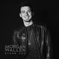 Stand Out - Morgan Wallen