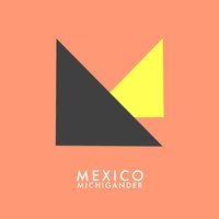 Mexico - Michigander