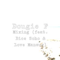 Mixing - Dougie F