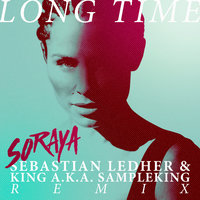 Long Time - Soraya, King, Sebastian Ledher
