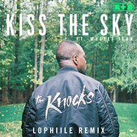 Kiss the Sky - The Knocks, lophiile, Wyclef Jean