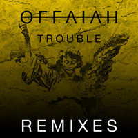 Trouble - OFFAIAH, 1991