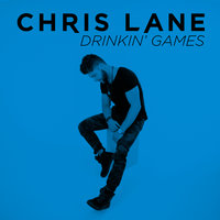 Drinkin' Games - Chris Lane