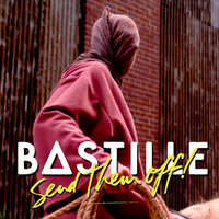 Send Them Off! - Bastille, Tiësto