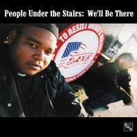 We'll Be There - People Under The Stairs