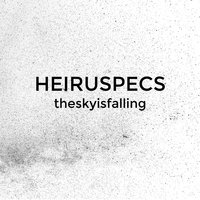 Theskyisfalling - Heiruspecs